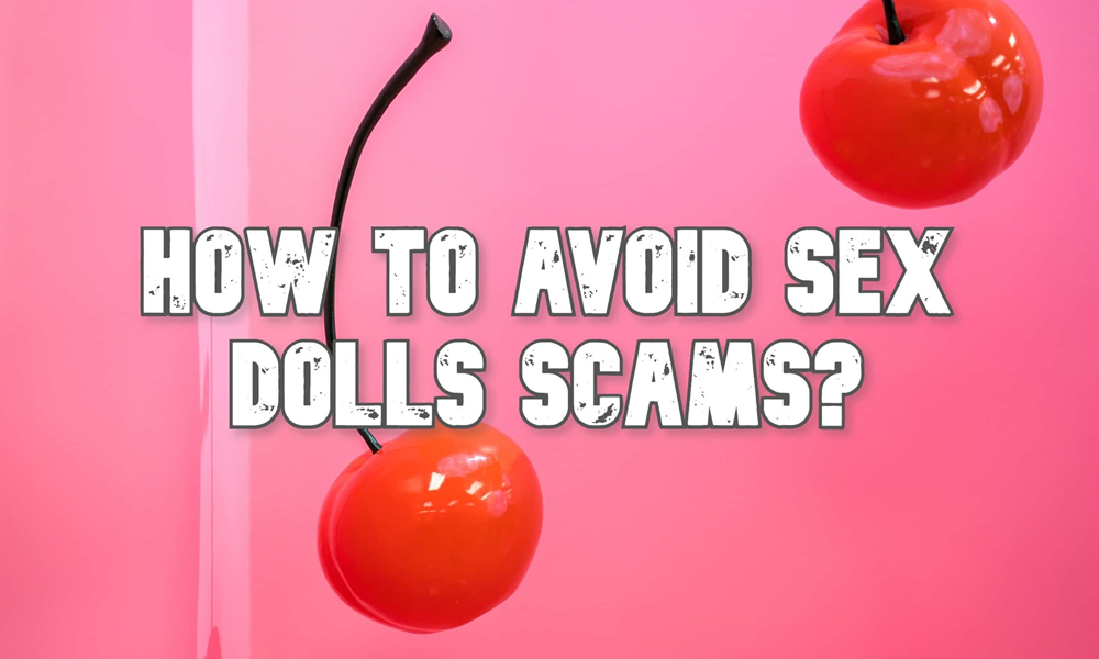 sex dolls scammers