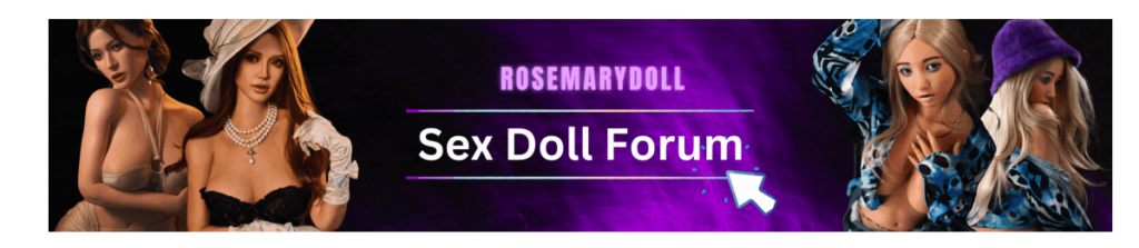 Sex Doll Forum Rosemary
